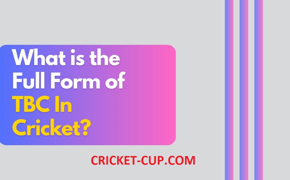 What is TBC in cricket?